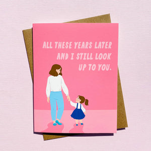Top Hat and Monocle - Sweet Mothers Day Card for Mom - Still Look Up to You